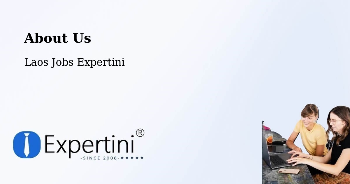 About Expertini Recruitment Platform  – Muang Thathôm - Muang Thathôm, Laos Jobs Expertini