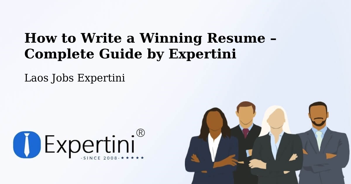 Resume Writing Guide for Job Seekers – Muang Thathôm - Muang Thathôm, Laos Jobs Expertini