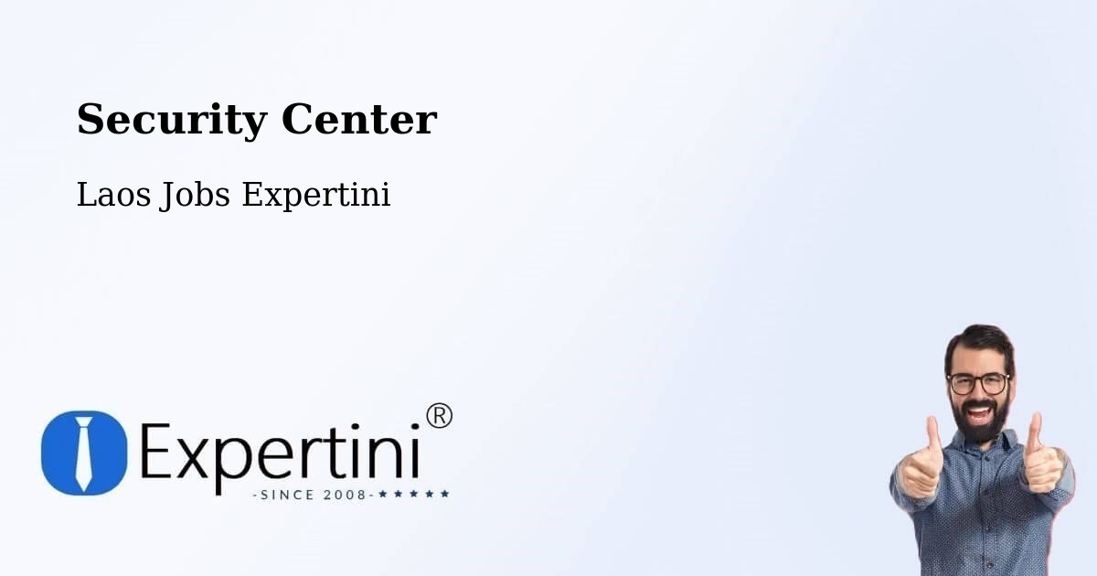 Security & Compliance – Muang Thathôm - Laos Jobs Expertini