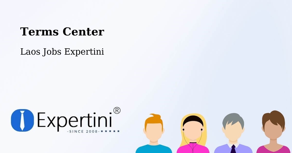 Terms of Service – Muang Thathôm - Laos Jobs Expertini